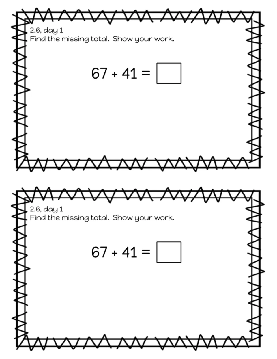Exit slip 2.6, day 1 asks students to find the total for 67 + 41 and show their work, printed twice