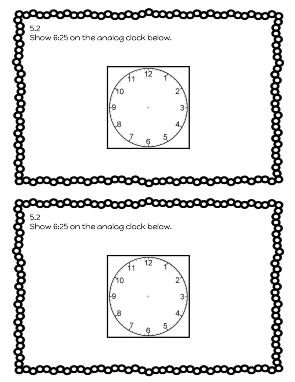 Lesson 5.2 exit slip: draw clock hands to show 6:25 on an analog clock, printed twice for two booklets
