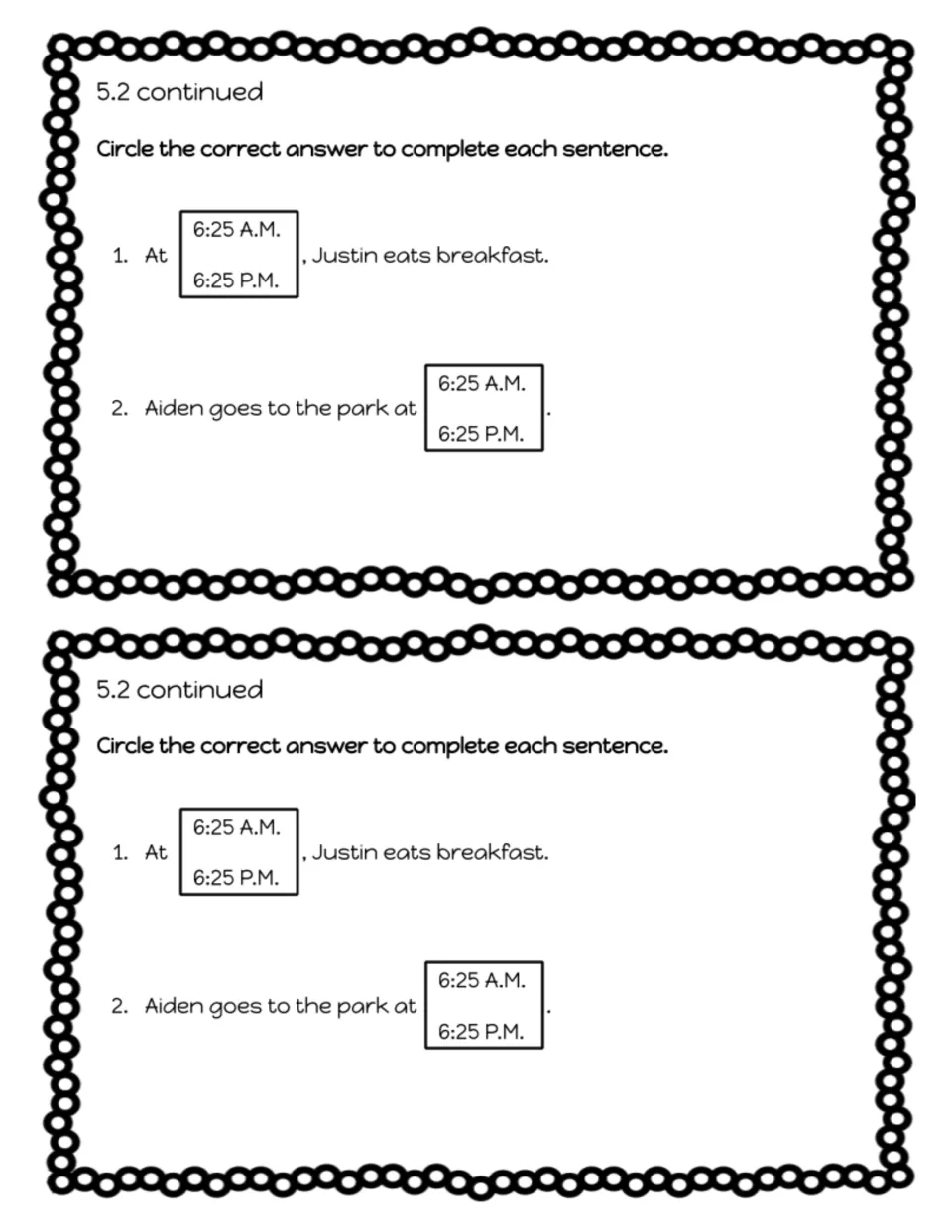 Lesson 5.2 continued: choose 6:25 A.M. or P.M. for Justin's breakfast and Aiden's park visit, printed twice