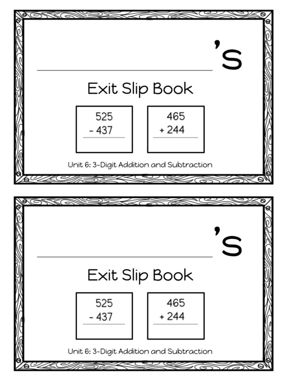 Exit Slip Book student cover with a name line and sample problems 525 - 437 and 465 + 244 for Unit 6