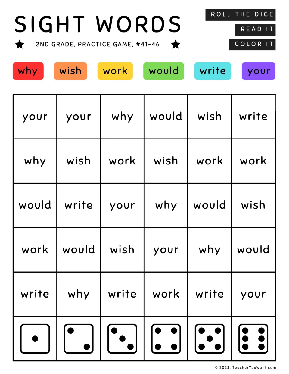 Sight words #41-46: students roll, then read and color why, wish, work, would, write or your using a six-color key