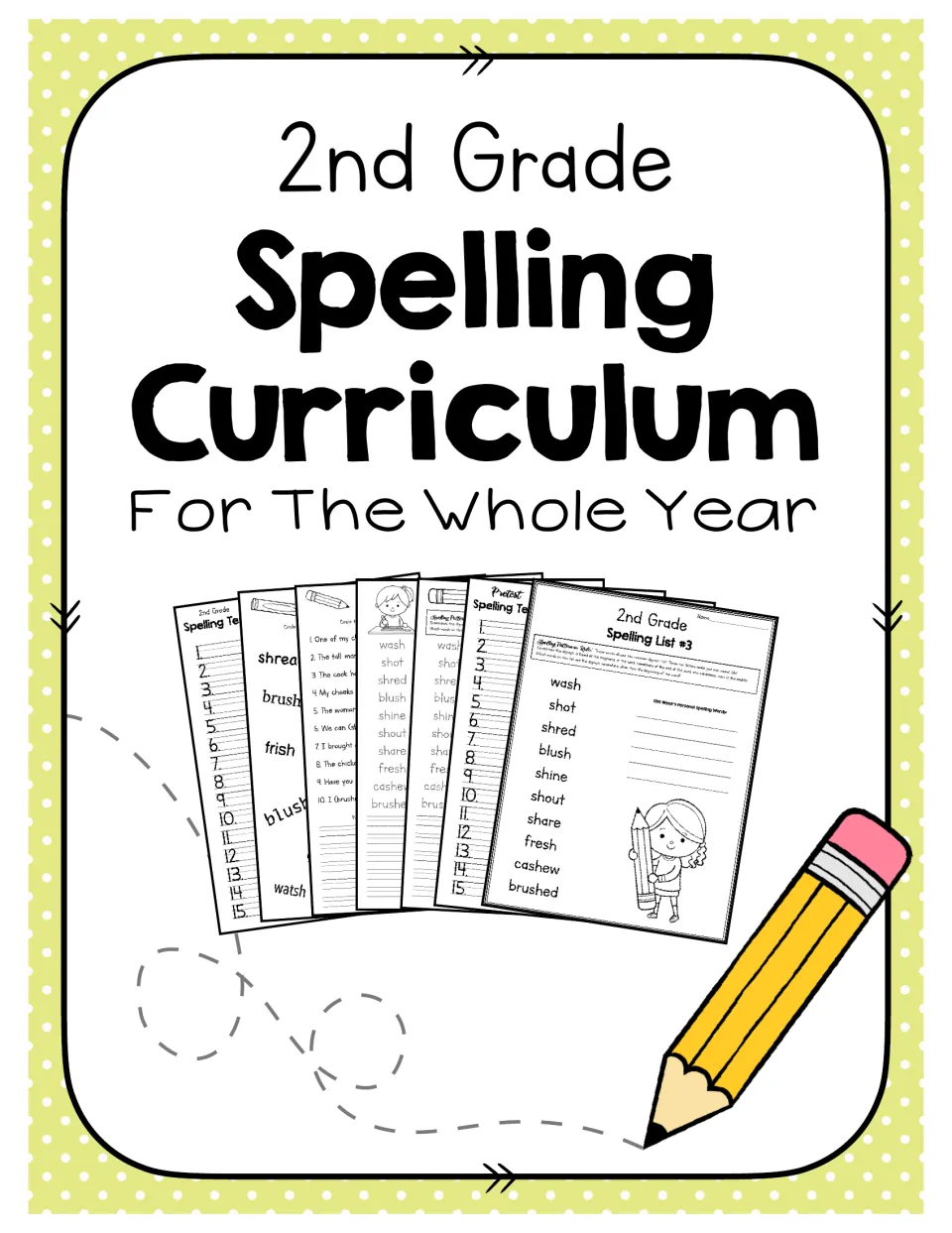 Cover: 2nd Grade Spelling Curriculum for the Whole Year, showing sample spelling tests, word lists and practice sheets