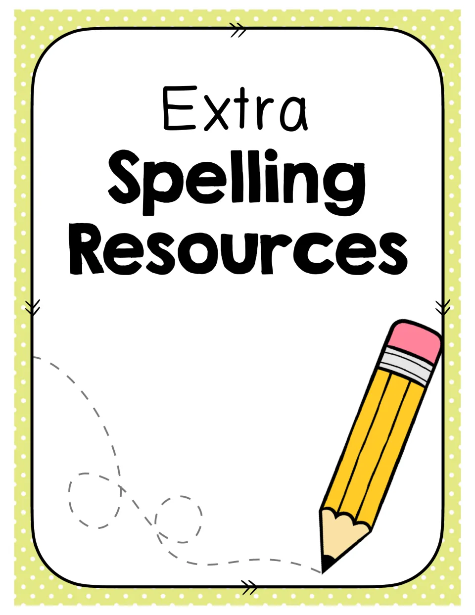 Extra Spelling Resources section divider introducing the supplemental test and practice printables that follow