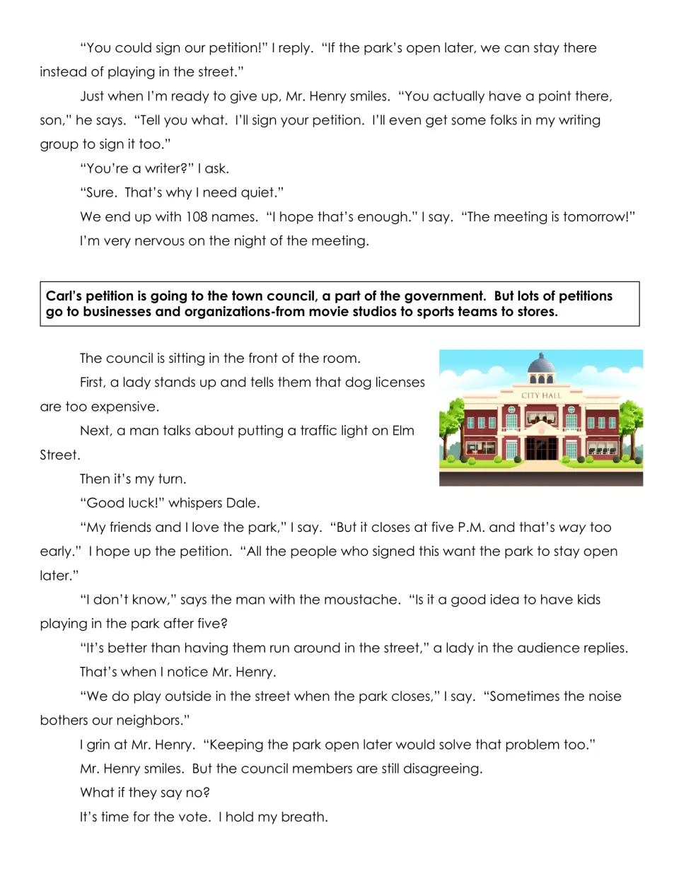 Carl the Complainer continued: Mr. Henry signs and Carl takes 108 names to the town council; fact box: where petitions go