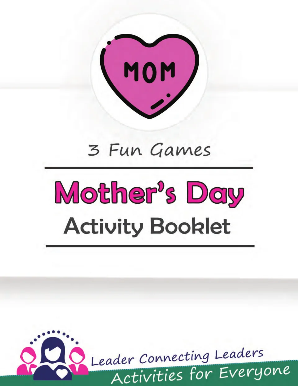Cover of the Mother's Day activity booklet, labeled '3 Fun Games' and credited to Leader Connecting Leaders