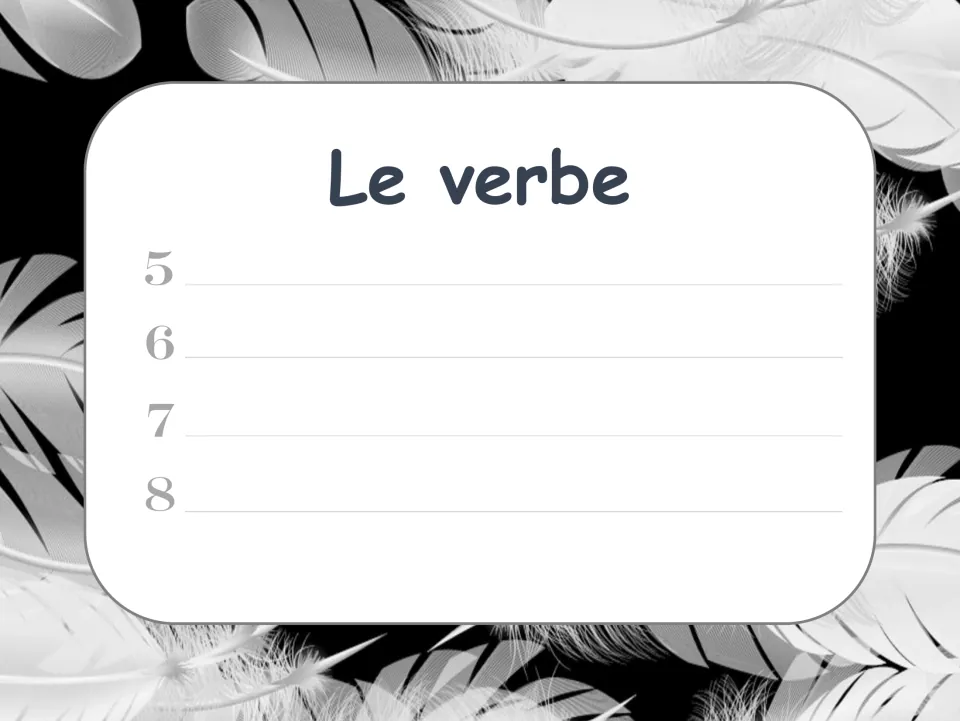French verb response sheet headed Le verbe (the verb), with numbered spaces for answers to cards 5–8