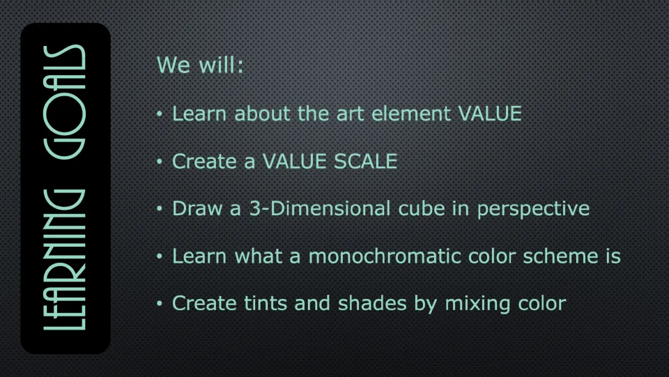 Learning goals slide covering value, a value scale, cube perspective, monochromatic color, tints, and shades