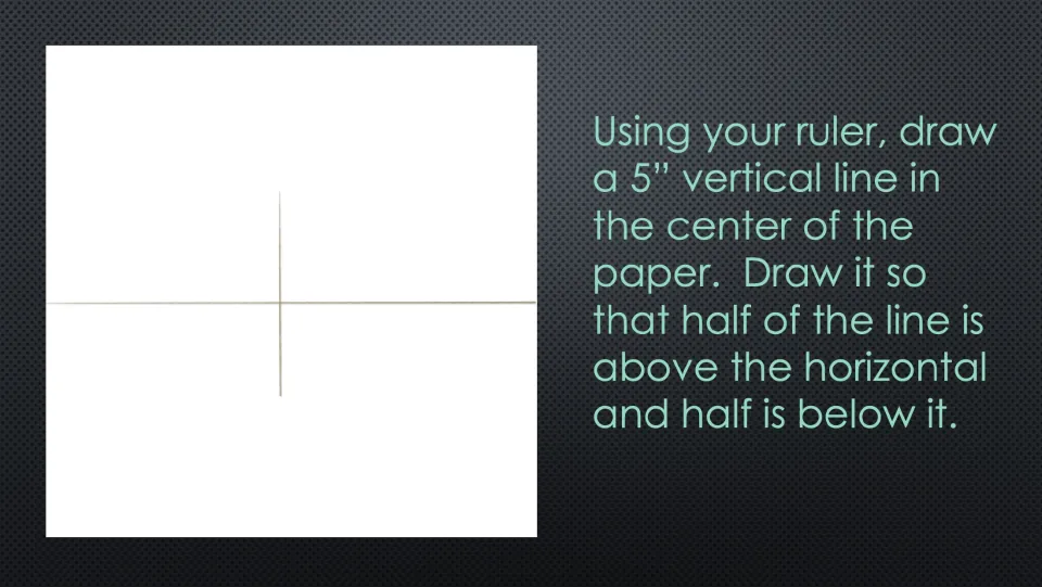Cube drawing step: draw a centered 5-inch vertical line, half above and half below the horizontal guide