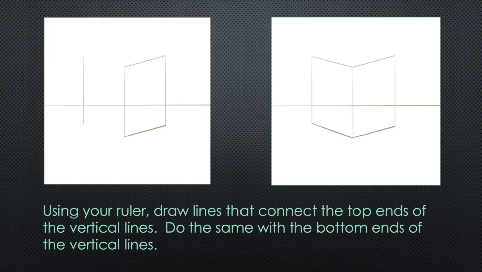 Cube drawing step: use a ruler to connect the top ends and then the bottom ends of the vertical lines