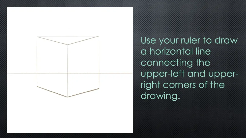 Cube drawing step: use a ruler to connect the upper-left and upper-right corners with a horizontal line