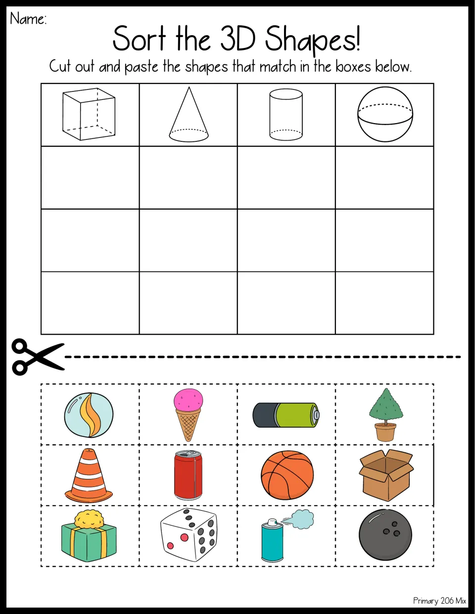 Sort the 3D Shapes: students cut out 12 everyday objects and paste each under cube, cone, cylinder or sphere