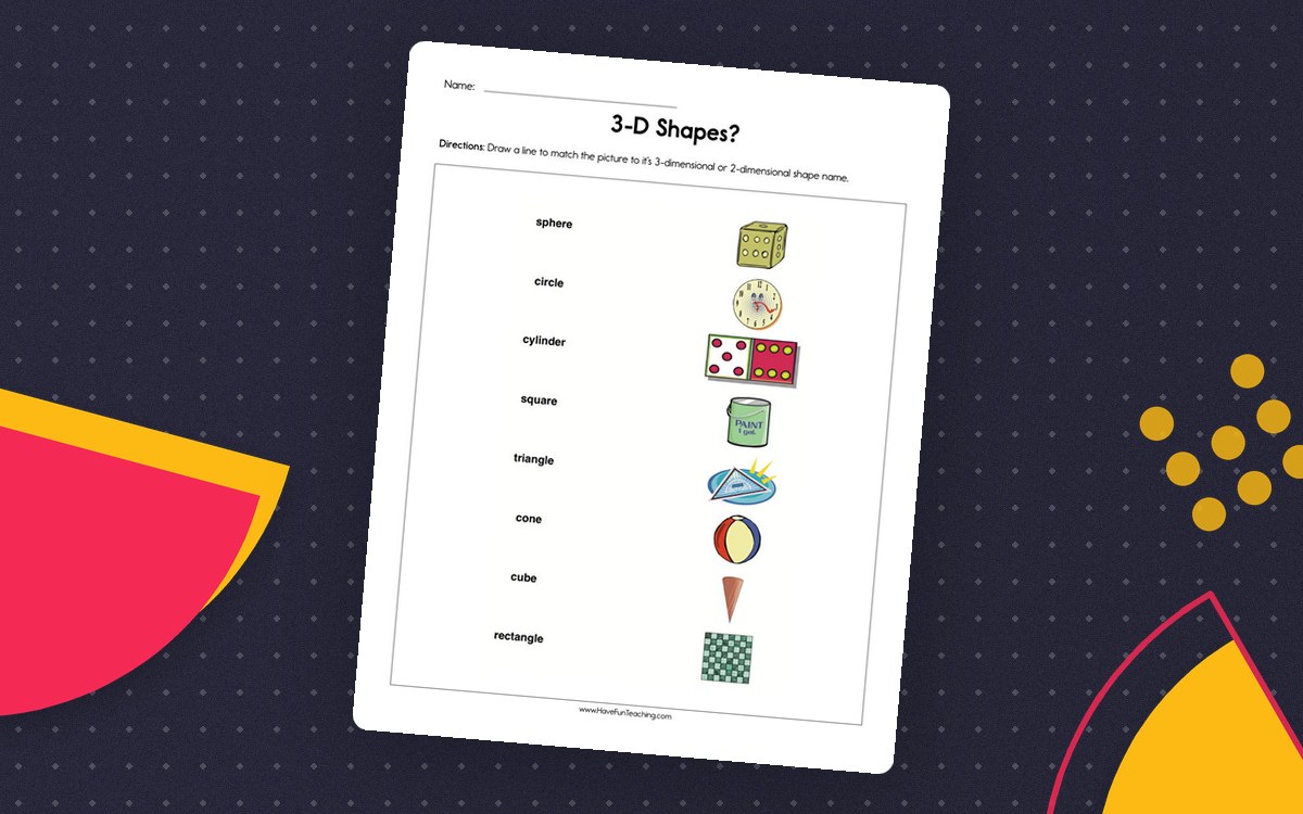 3-D Shapes worksheet matching everyday objects to names such as sphere, circle, cylinder, and square.