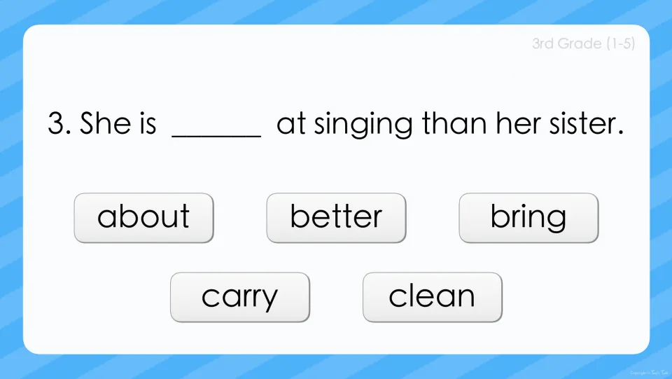 Sight word sentence 3: students fill the blank in 'She is ___ at singing than her sister.' using a word from five choices