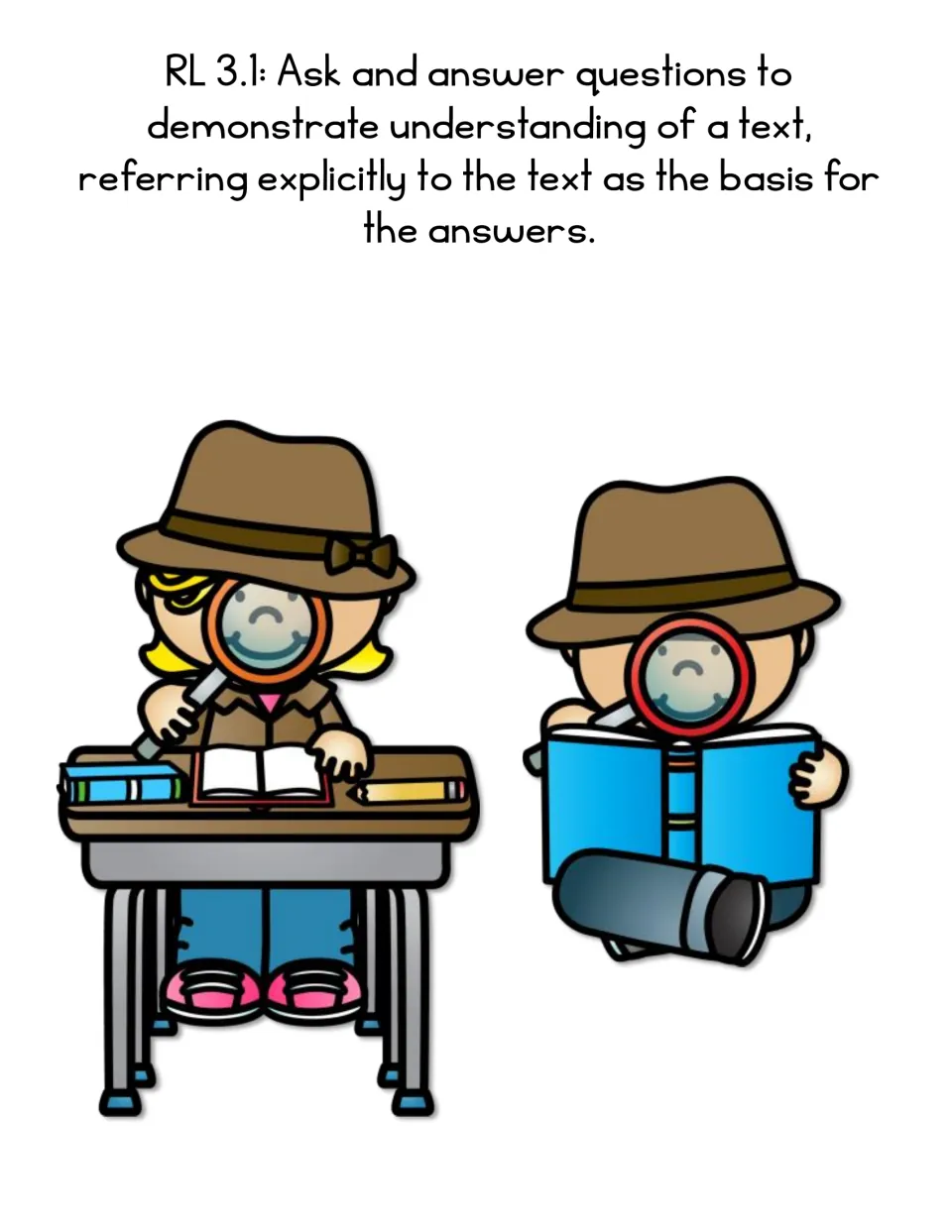RL 3.1 caption card: ask and answer questions using the text, with detective kids reading through magnifying glasses