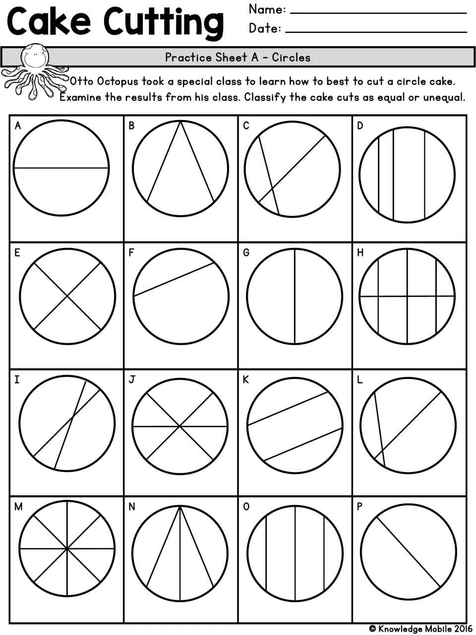 Cake Cutting, Practice Sheet A: students classify 16 circle cakes, A to P, as cut into equal or unequal parts