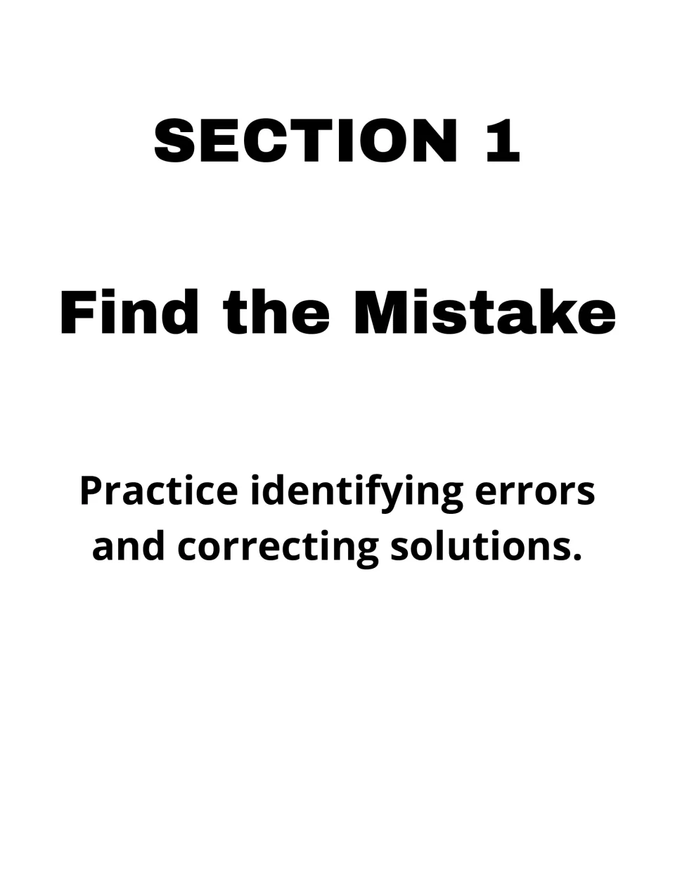 Section 1 title, Find the Mistake: identifying errors and correcting solutions in worked math problems