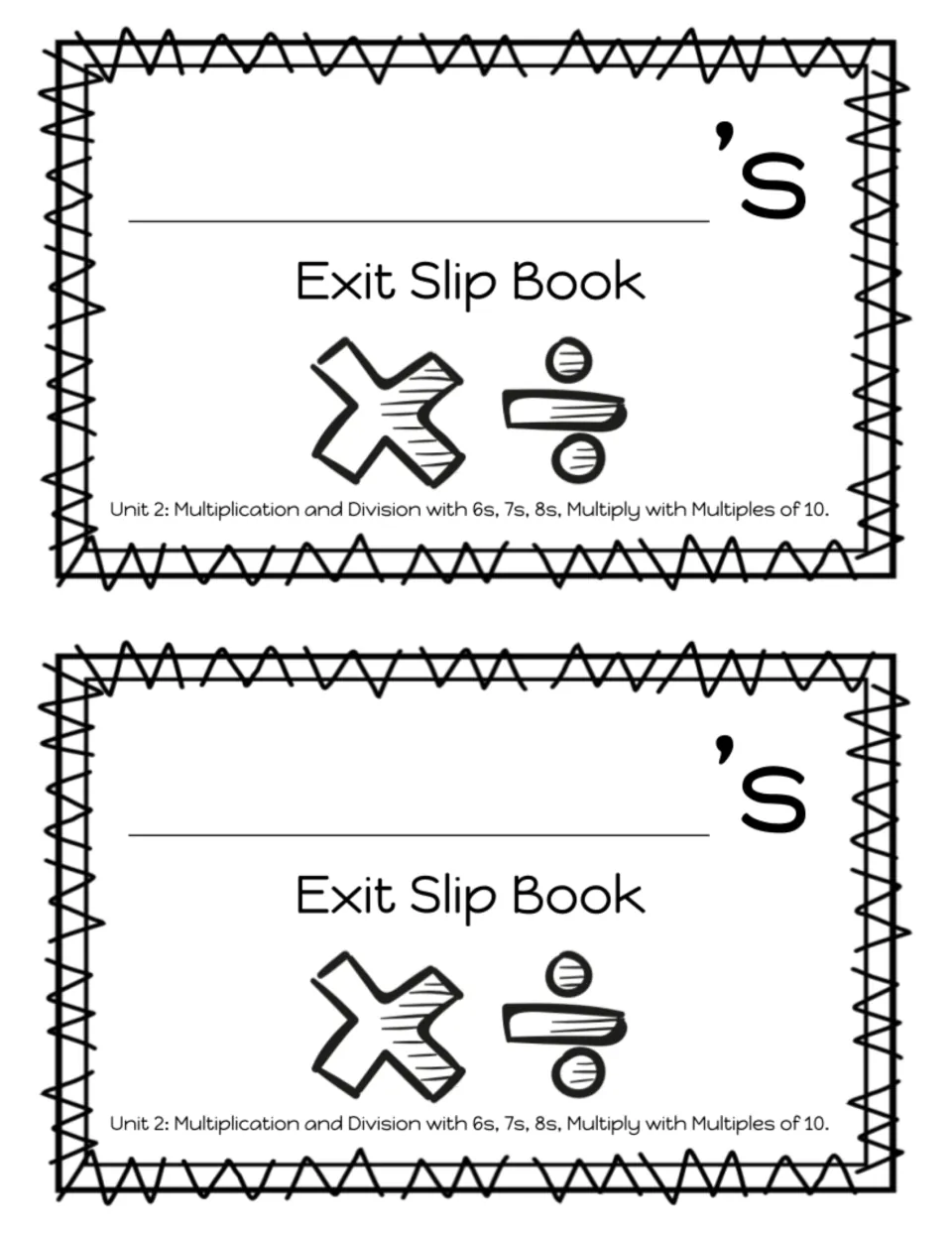 Student Exit Slip Book covers with a name blank and the Unit 2 topic: multiply and divide with 6s, 7s, 8s, multiples of 10