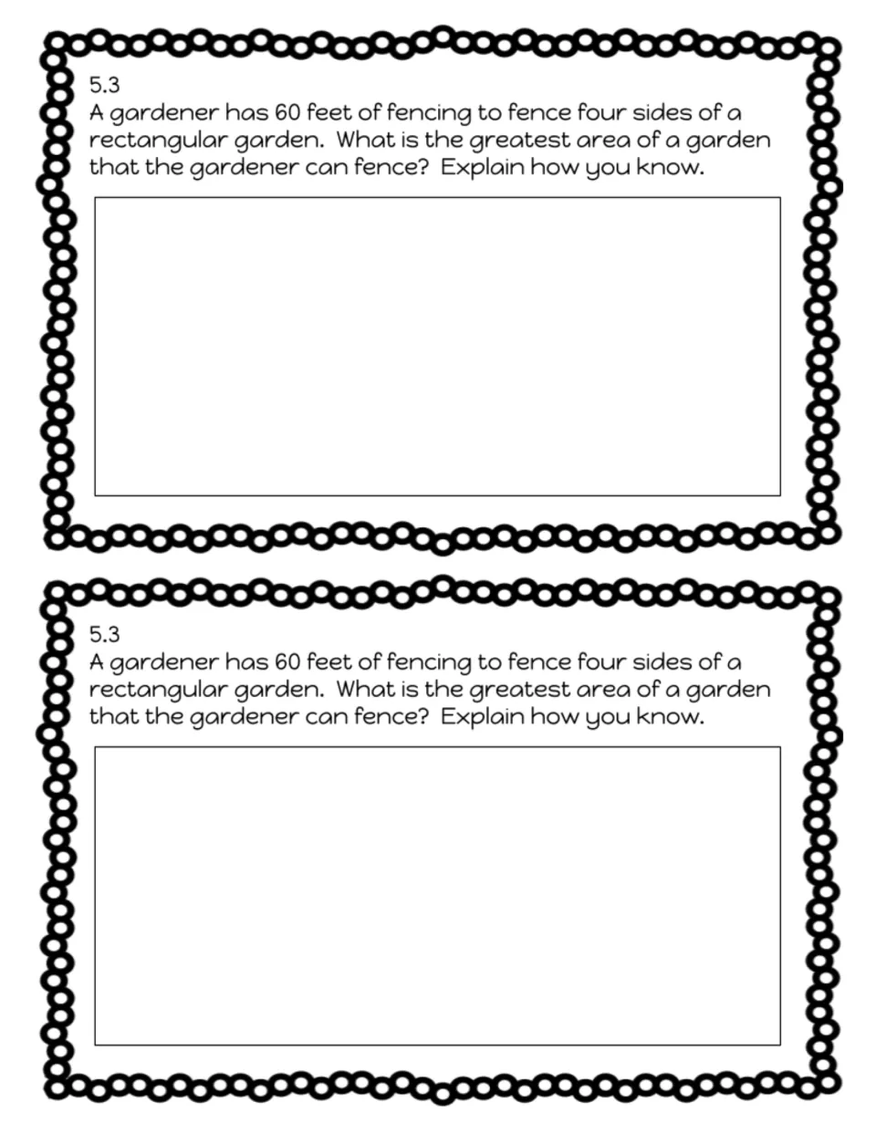 Exit slip 5.3: students find the greatest garden area 60 feet of fencing can enclose and explain how they know