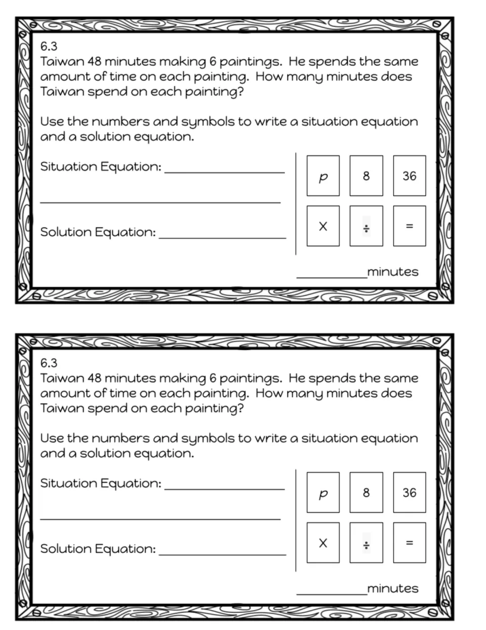 Exit slip 6.3: students write a situation equation and a solution equation for 48 minutes spent on 6 paintings