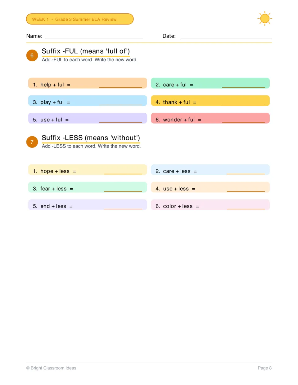 Suffixes -ful and -less: students join base words such as help, care, hope and fear to a suffix and write the new word
