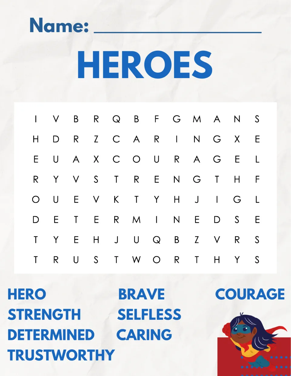 Heroes word search: students find 8 character words such as brave, courage, selfless, determined and trustworthy