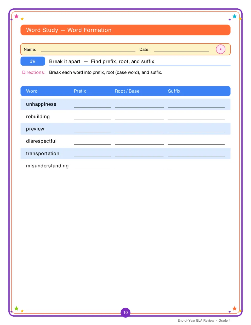 Word formation: students break 6 words such as unhappiness and misunderstanding into prefix, root or base, and suffix