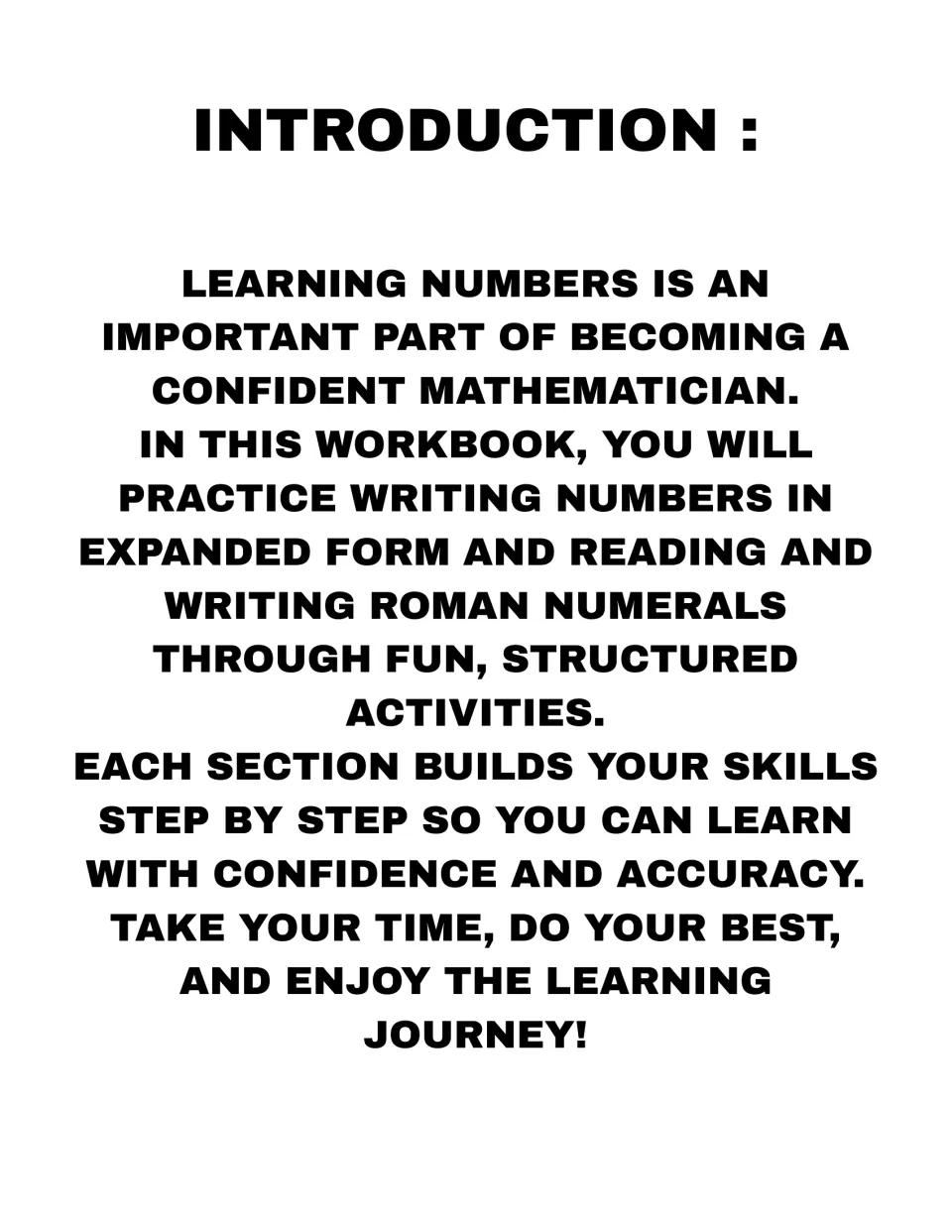 Introduction to students: the workbook practises writing numbers in expanded form and reading and writing Roman numerals
