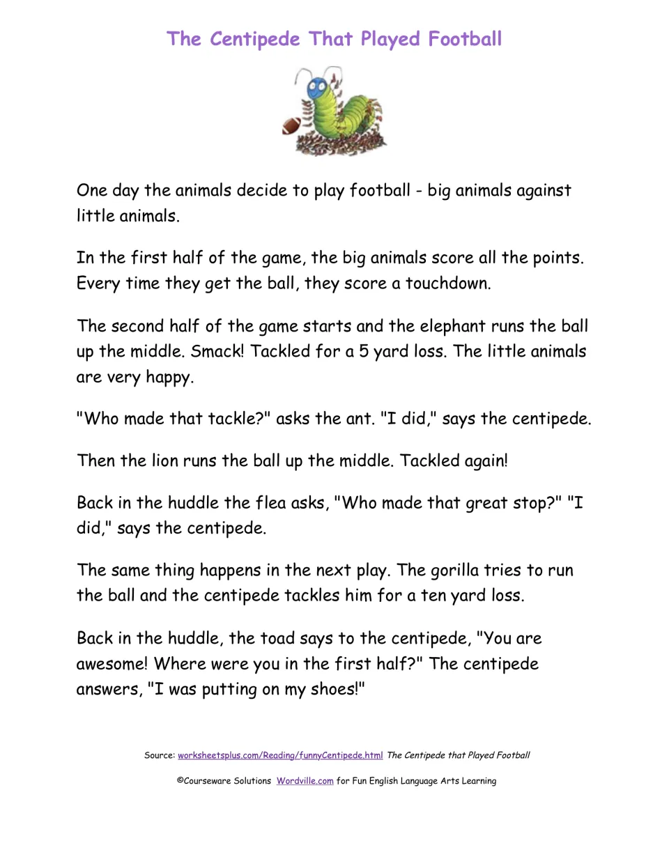 Reading passage: The Centipede That Played Football, a joke story of big versus little animals and a late centipede