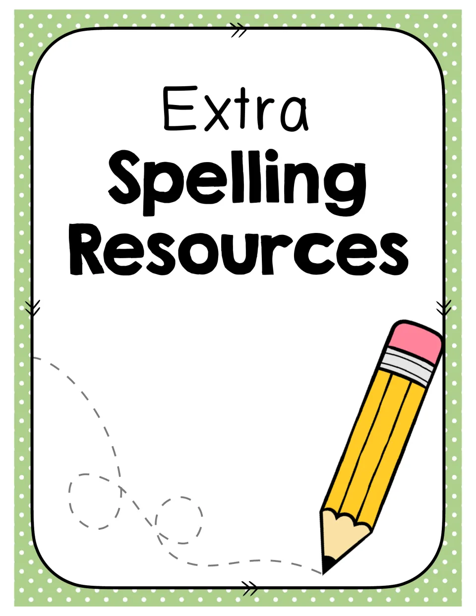 Extra Spelling Resources section title page introducing the supplemental spelling tests and practice sheets that follow