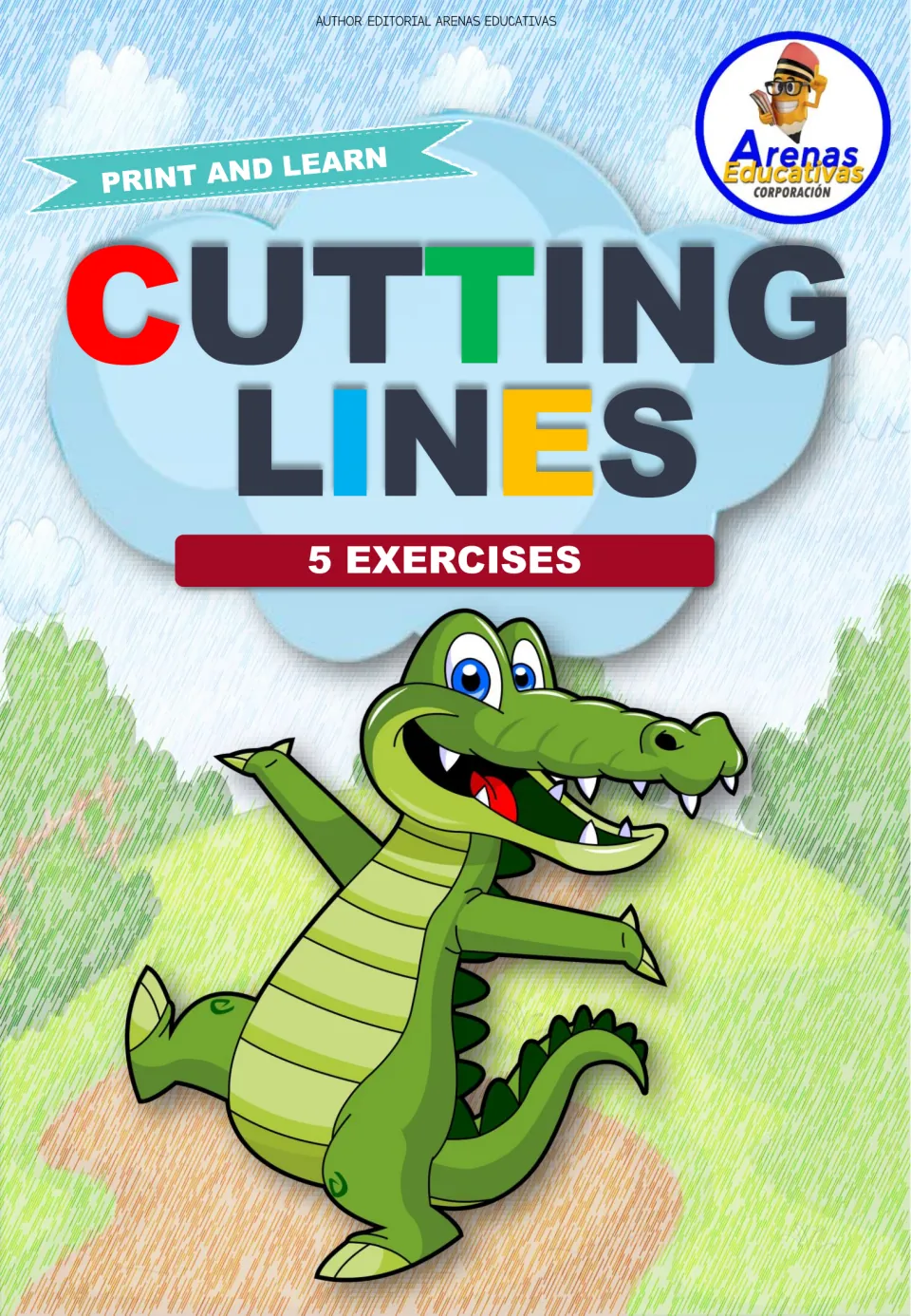 Cutting Lines cover, Print and Learn, 5 Exercises by Arenas Educativas, with a smiling green crocodile on a hill path