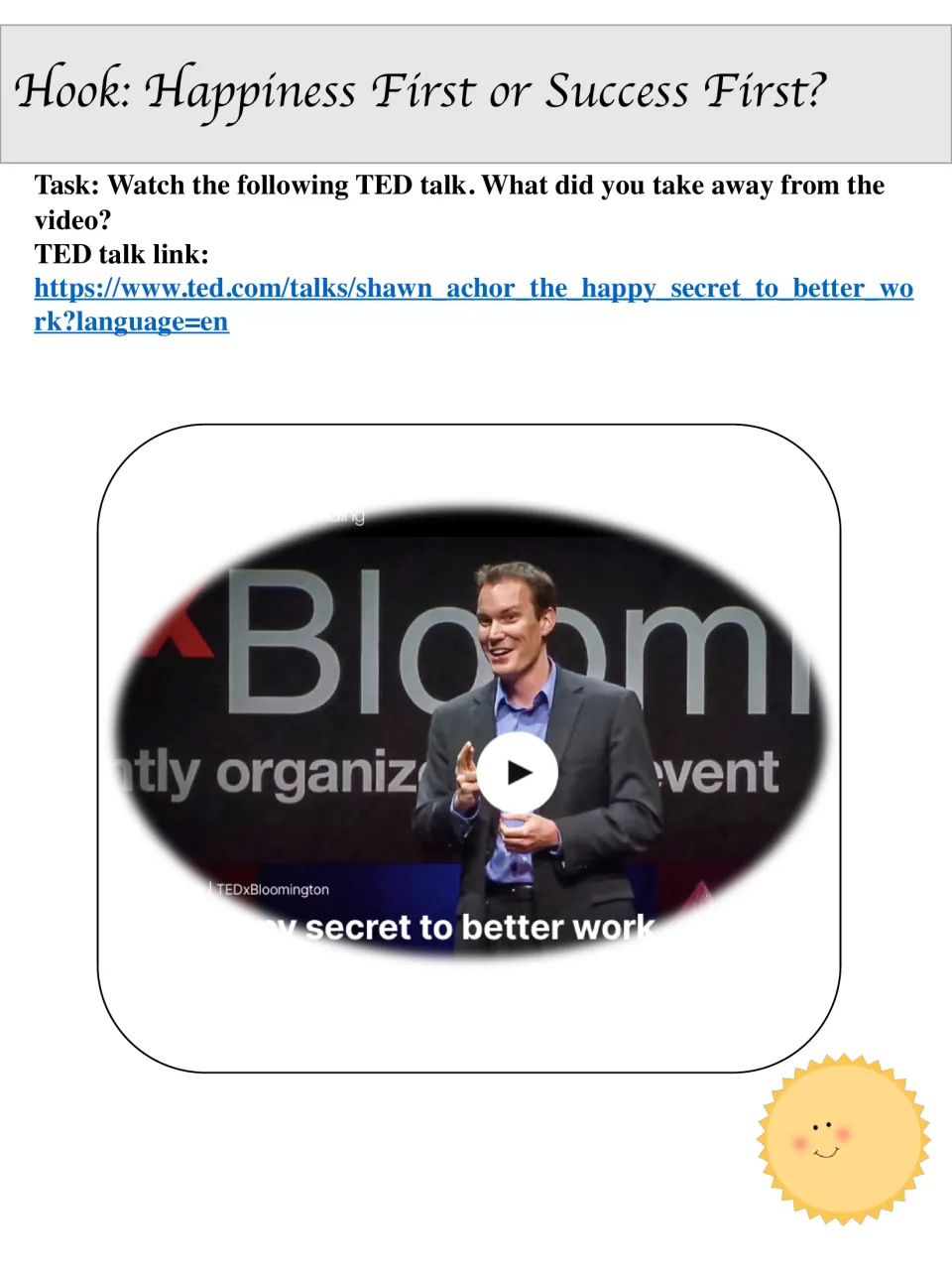 Hook, Happiness First or Success First?: students watch Shawn Achor's TED talk and note what they took away from it