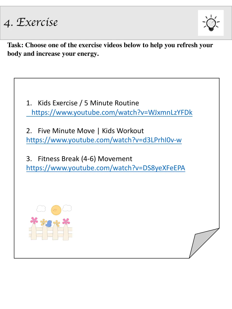 Exercise: students pick one of three linked kids' workout videos, such as a 5-minute routine, to refresh body and energy