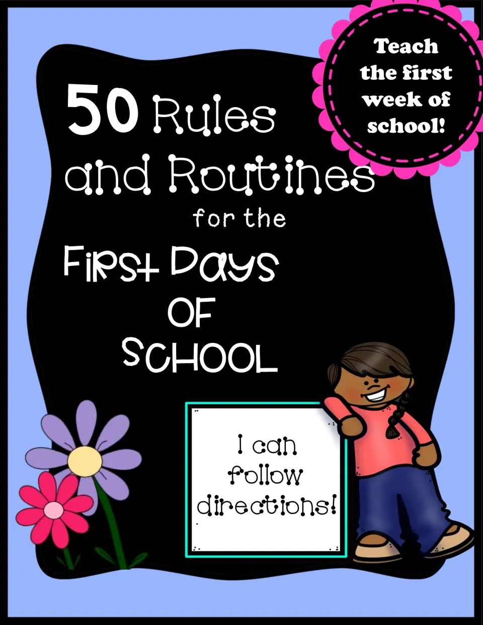 Cover for 50 Rules and Routines for the First Days of School, with a girl holding an "I can follow directions!" sign