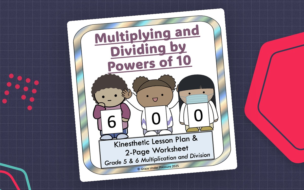 Multiplying and Dividing by Powers of 10 cover with three children holding digit cards and text identifying a kinesthetic lesson and two-page worksheet for Grades 5–6.