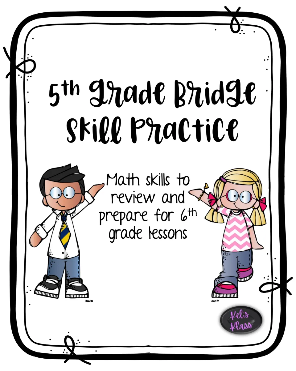 5th Grade Bridge Skill Practice cover: math skills to review and prepare for 6th grade lessons, from Kel's Klass