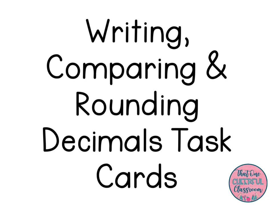 Cover: Writing, Comparing & Rounding Decimals Task Cards title page from That One Cheerful Classroom