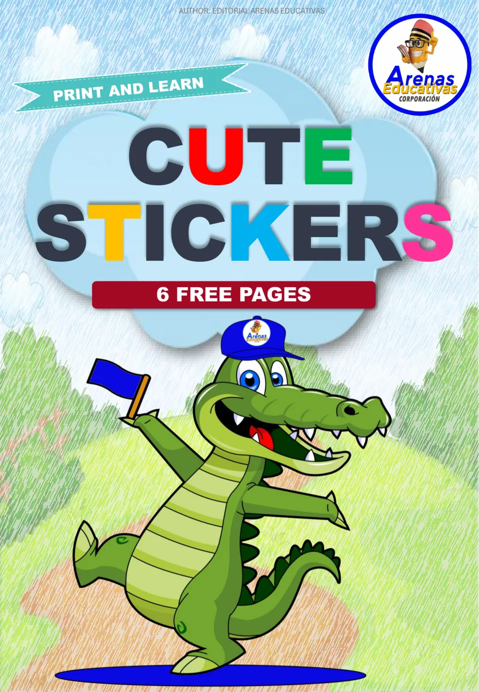 Cute Stickers cover: Print and Learn title with a 6 free pages banner and a cartoon crocodile waving a blue flag