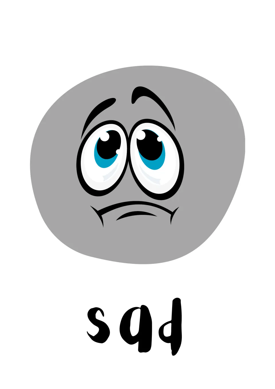 Sad feeling card: gray face with raised brows, glassy eyes and a downturned mouth above the word sad to recognize sadness