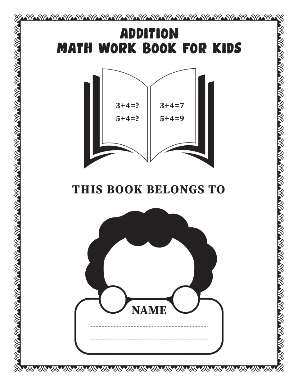 Addition Math Work Book for Kids title page: an open book of 3+4 and 5+4 sums above a 'This book belongs to' name label