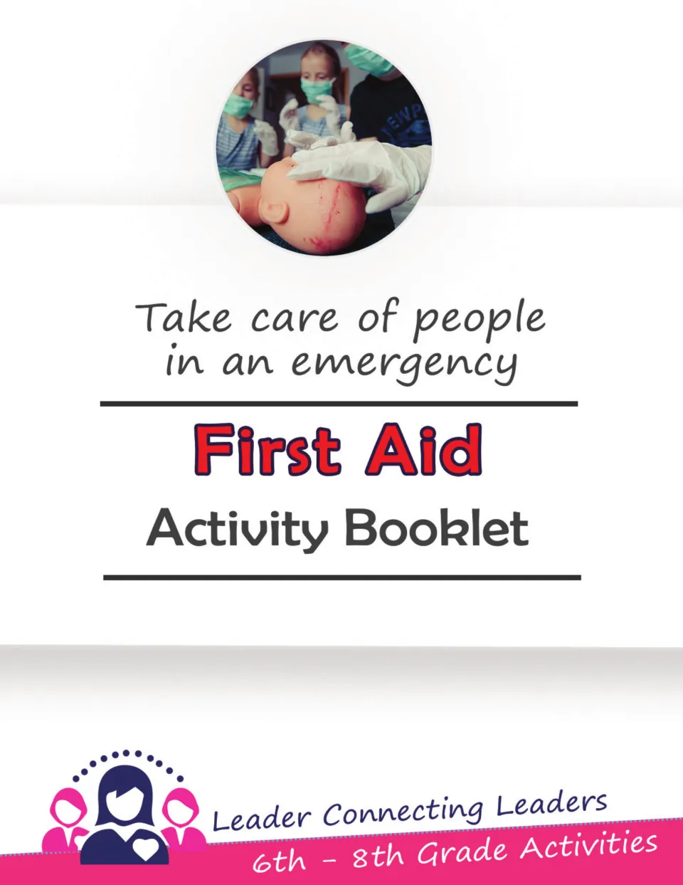 First Aid Activity Booklet cover for grades 6–8, with the phrase 'Take care of people in an emergency'