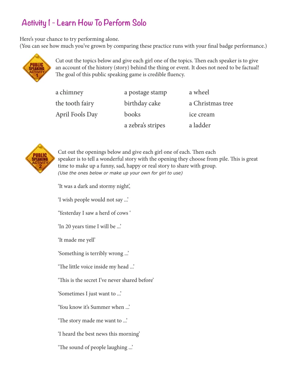 Activity 1, Learn How To Perform Solo: speakers invent a history for a topic, then tell a story from an opening line