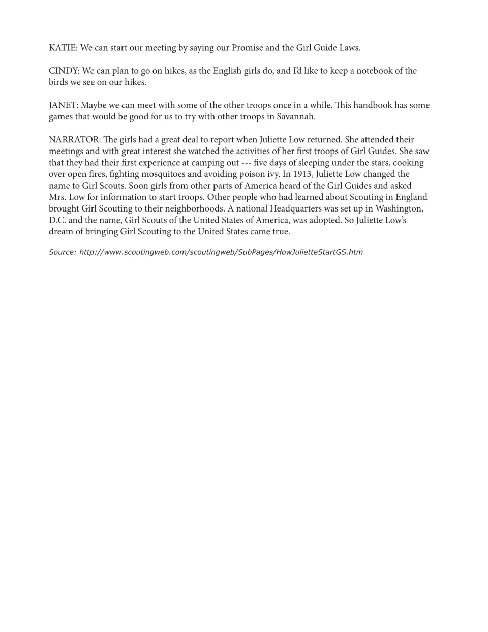 Final lines of the Juliette Low play: troops plan hikes and the narrator tells of the 1913 renaming to Girl Scouts