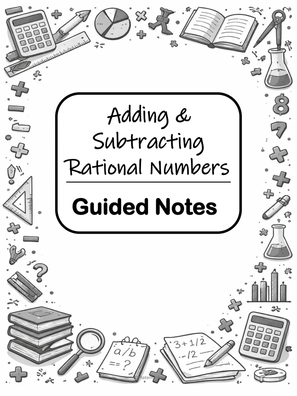 Adding & Subtracting Rational Numbers Guided Notes cover, decorated with calculators, books and math tool sketches