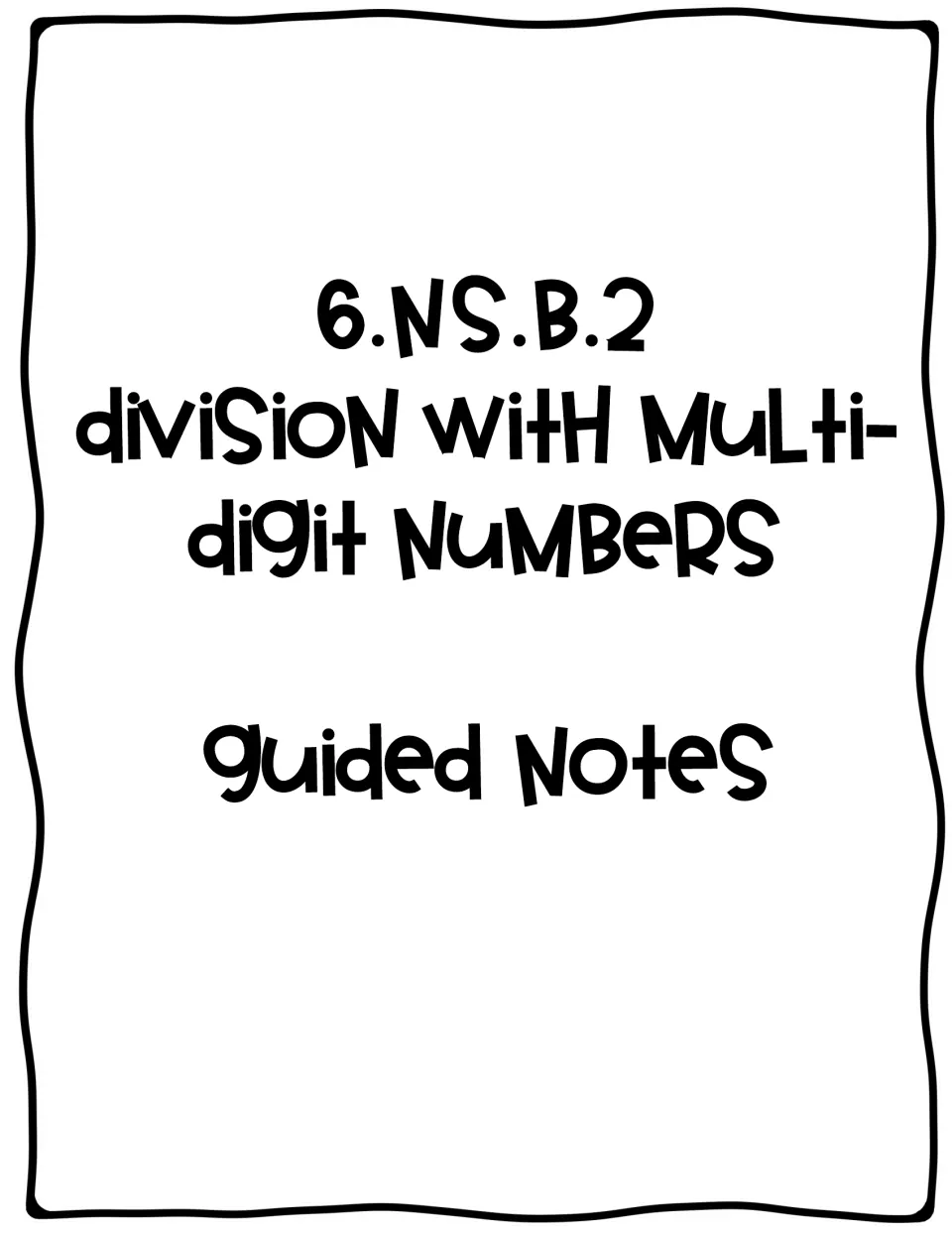 Cover for 6.NS.B.2 Division with Multi-digit Numbers guided notes, showing the standard code and the resource name