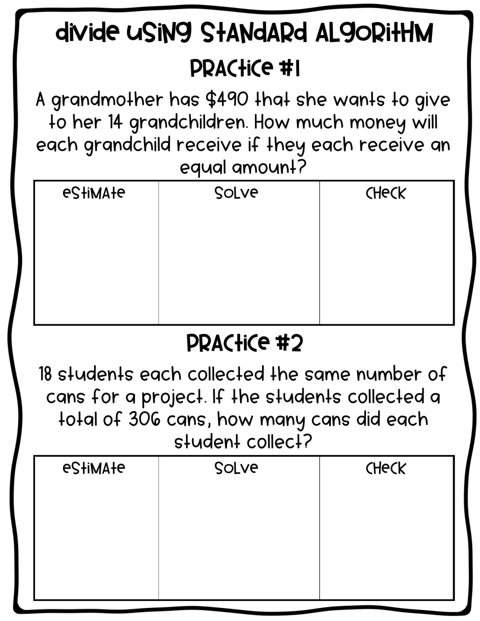 Standard algorithm practice: students estimate, solve and check two word problems, $490 for 14 grandchildren and 306 cans
