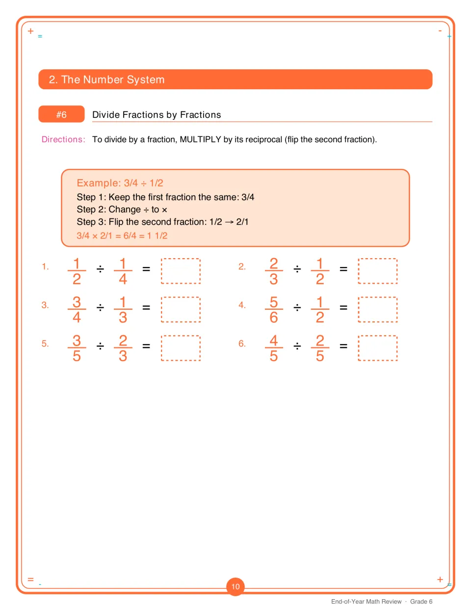 Divide Fractions by Fractions: students solve six problems like 1/2 ÷ 1/4 by multiplying by the reciprocal of the divisor