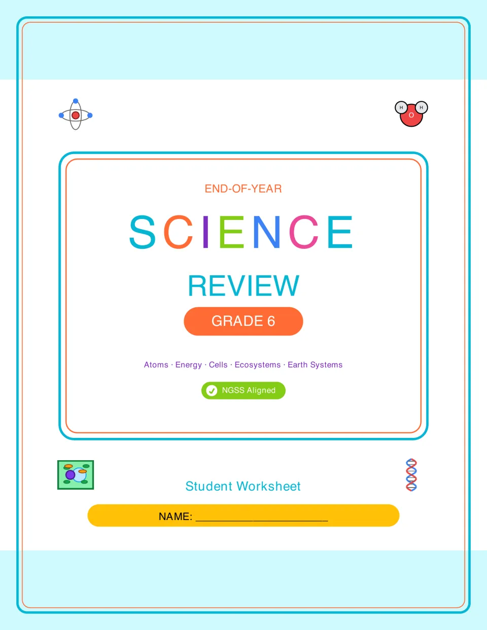 End-of-Year Science Review Grade 6 cover naming atoms, energy, cells, ecosystems and Earth systems, with a student name line