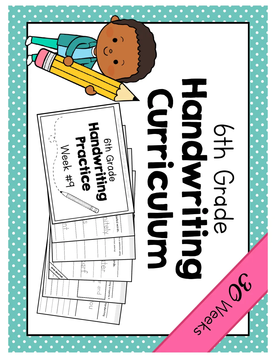 Handwriting curriculum cover for 30 weeks: a child holds a giant pencil beside a stack of weekly practice packets