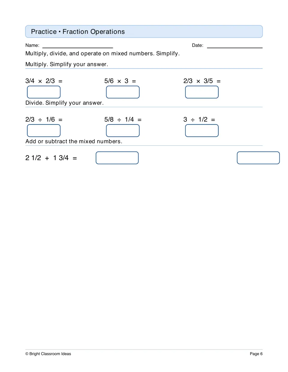 Fraction operations: students multiply and divide fractions, simplify results and add the mixed numbers 2 1/2 + 1 3/4