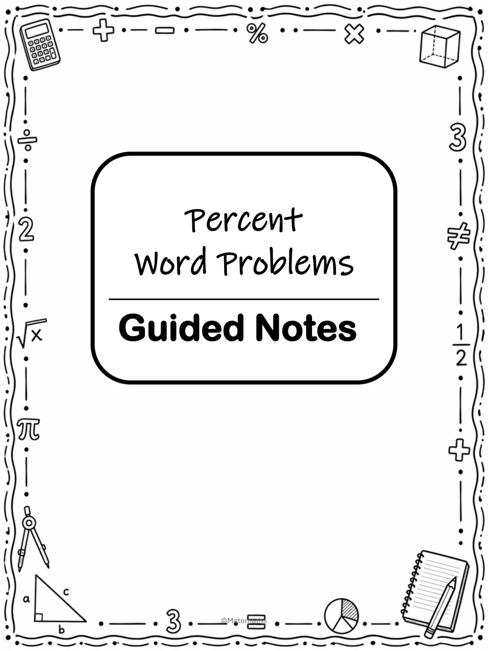 Percent Word Problems Guided Notes cover: the title page for the notes set, framed with calculator, pi and fraction doodles
